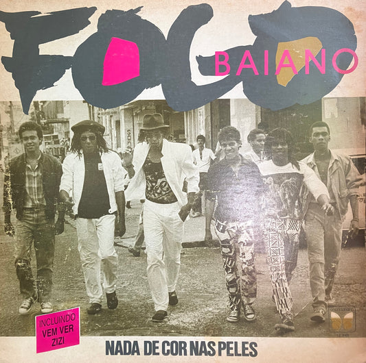 Fogo Baiano / Nada De Cor Nas Peles
